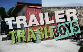 I ain't never been fucked before - Trailer Trash Boys